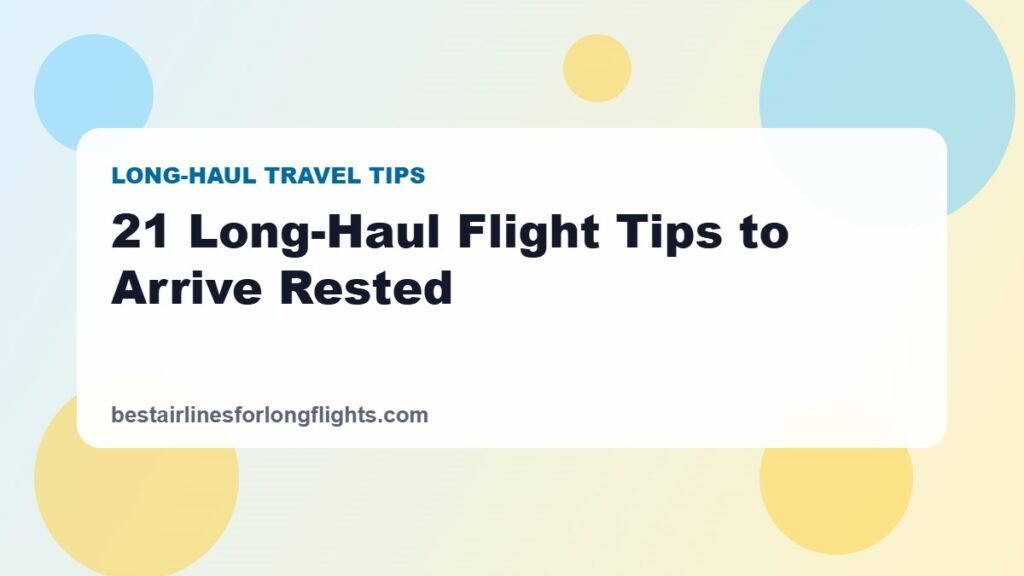 21 Long-Haul Flight Tips to Arrive Rested